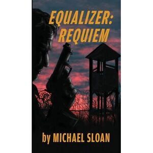Equalizer (hardback): Requiem -- Michael Sloan